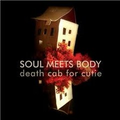 Death Cab For Cutie - Soul Meets Body Acoustic