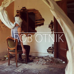 Rob Otnik - raw