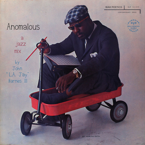 Anomalous:  A Jazz Mix by John "L.A. Jay" Barnes III