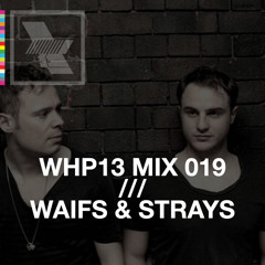 WHP13 MIX 019 /// WAIFS AND STRAYS - LATE NIGHT MIX x SKREAMIZM