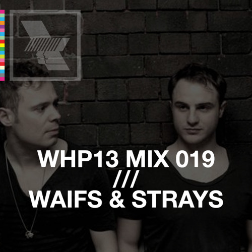 WHP13 MIX 019 /// WAIFS AND STRAYS - LATE NIGHT MIX x SKREAMIZM