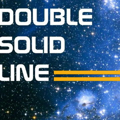 Double Solid Line - Saturday Morning