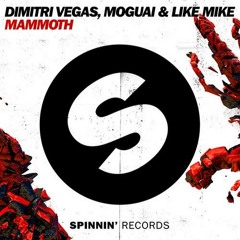 Dimitri Vegas, Moguai & Like Mike - Mammoth [Spinnin']