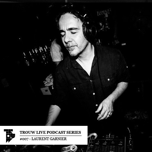 Trouw Live Podcast Series #7 - Laurent Garnier @ Trouw Op Zondag 10-02-2013