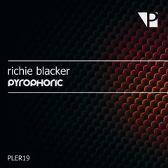 Richie Blacker - Pyrophoric (Original Mix) Pleasure Records