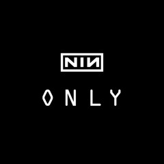 Nine Inch Nails - Only (Jungian Psychotherapy Remix)