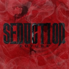 Future - Seduction