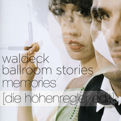 Waldeck - Memories (Die Höhenregler Edit) FREE DOWNLOAD