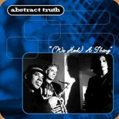 We Had a Thing (original mix) - Monique Bingham/Abstract Truth - 1998 - Streetwave