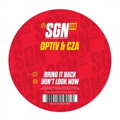 Optiv & CZA - Bring It Back (Clip) - SGN:LTD - AVAILABLE NOW!!
