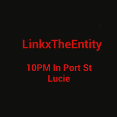 LinkxTheEntity ~ 10PM In 772