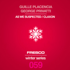 FRE059A - Guille Placencia & George Privatti - As We Suspected (Snippet Preview)