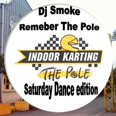 Dj Smoke - Tribute to The Pole Saturdays dance edition
