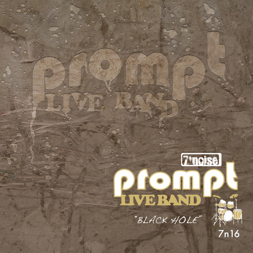 7n16 Prompt Live Band "Walk With Us & Black Hole"