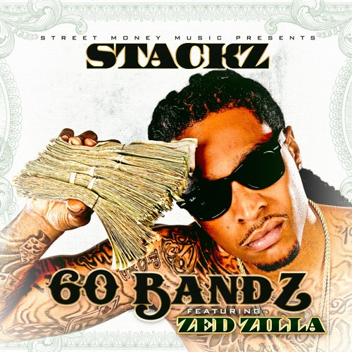 60 Bandz Ft. Zed Zilla