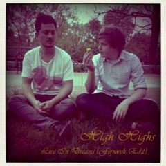 High Highs-Live In Dreams(Fernweh Edit)