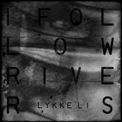 Lykke Li - I Follow Rivers (Redsparrow Remix)