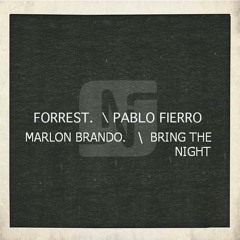 Pablo Fierro vs. Forrest. - Marlon Brando Brings The Night (gringoleg's mashup)