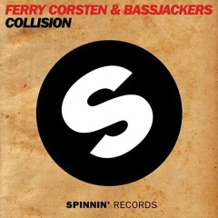 Ferry Corsten & Bassjackers - Collision (original mix)