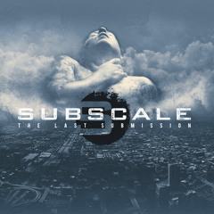 Subscale - Endgame