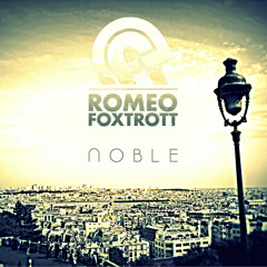 Romeofoxtrott - Noble (Original) - VINYL OUT NOW
