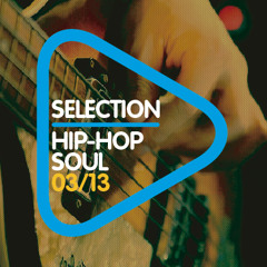 Sélection Hip-Hop / Soul - Mars 2013
