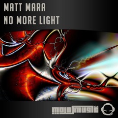 Matt Mara - No More Light - Mojo Music - OUT NOW