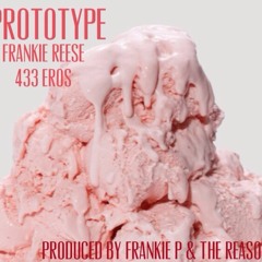 Prototype (Prod. by Frankie P & The Reason)