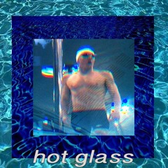 HOT GLASS - I Wouldn't Forget