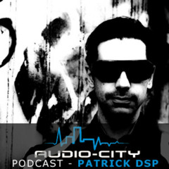 Patrick DSP - Audio-City.pl Podcast#1 2013