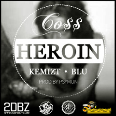HEROIN feat. Kemizt & Blu (prod. by PSYMUN)