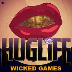 Wicked Games - HugLife formerly Slink Remix [Parantix Free Download]