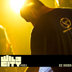 Wild City #051 - Ez Riser
