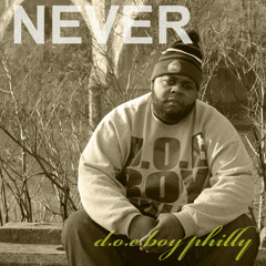 D.O.E BOY PHILLY - "Never"