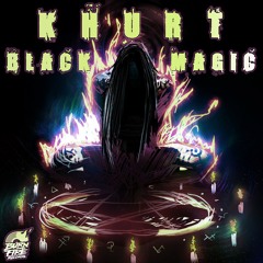 Khurt - Black Magic [ Burn the Fire ]