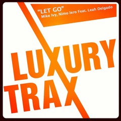 Mike Ivy, Nimo Iero feat. Leah Delgado - Let Go (Original Mix) Preview