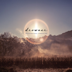 Drowner - Stay With Me