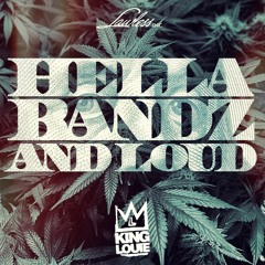 King Louie - Hella Bandz And Loud