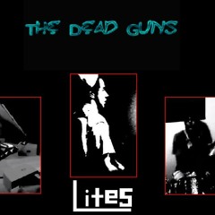 Lites - The Dead Guns