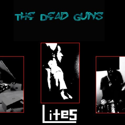 Lites - The Dead Guns