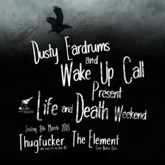 The Element Live  / Wake Up Call/ Istanbul /Life and Death Weekender/