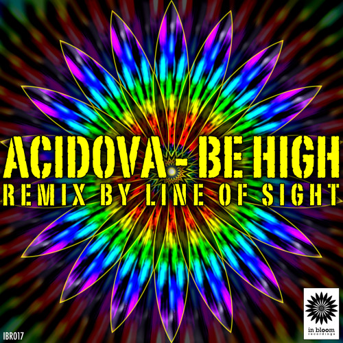 Acidova - Be High (Original cut) [IN BLOOM]
