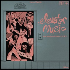 Music Elevator (faded in)