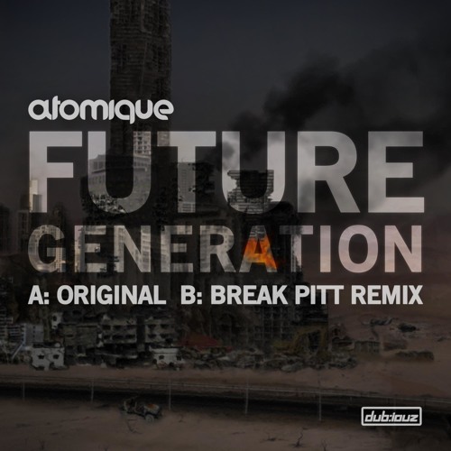Future Generation (Break Pitt Remix)