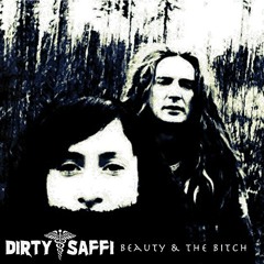 Dirty Saffi -beauty and the bitch -30 min mix
