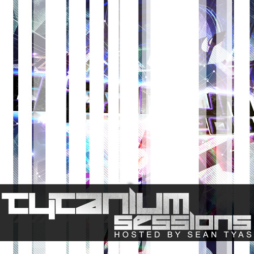Sean Tyas pres. Tytanium Sessions Episode 100