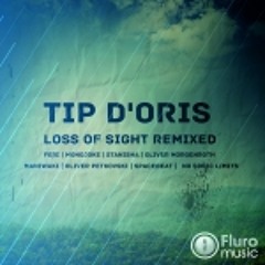 Tip D'Oris - Loss Of Sight (Oliver Morgenroth Remix)