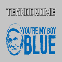 You're My Boy Blue ( #NewSchool )
