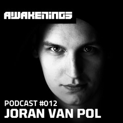 Awakenings Podcast #012 - Joran van Pol