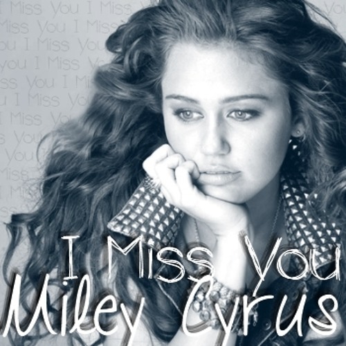 Stream I Miss You-Miley Cyrus (cover) by kartika | Listen online for free  on SoundCloud